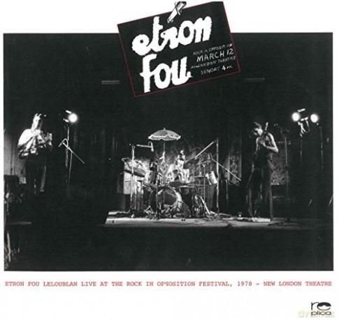 Etron Fou Leloublan: Live At The Rock In Opposition Festival 1978 (Reissue) [Winyl]