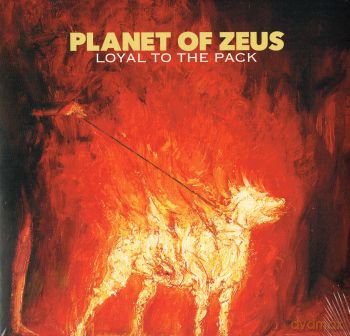 Planet of Zeus: Loyal To The Pack [2xWinyl]