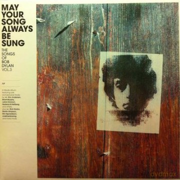 May Your Song Always Be Sung - The Songs Of Bob Dylan Vol. 3 [3xWinyl]
