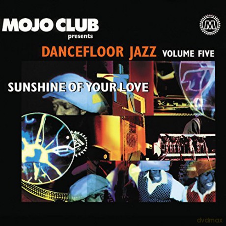 Mojo Club Volume Five - Sunshine Of Your Love [2xWinyl]