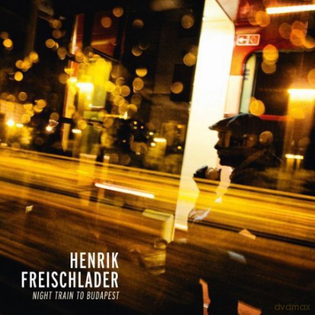 Henrik Freischlader: Night Train To Budapest [2xWinyl]