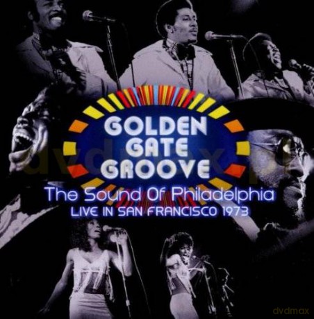 Golden Gate Groove: The Sound Of Philadelphia In San Francisco - 1973 [CD]