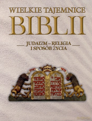 Wielkie Tajemnice Biblii 21: Judaizm - religia - i sposób na życie [książka]+[DVD] 