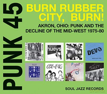 Soul Jazz Records Presents: Punk 45: Burn Rubber City, Burn! [2xWinyl]