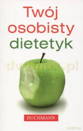Twój osobisty dietetyk [KSIĄŻKA]