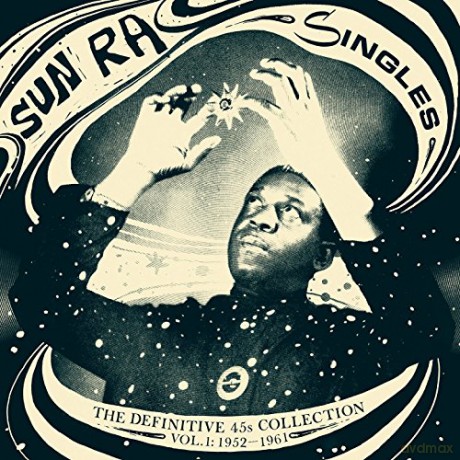 Sun Ra: Singles Vol.1: 1952 - 1961 (remastered) [3xWinyl]