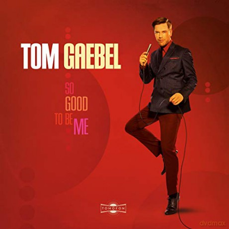 Tom Gaebel: So Good To Be Me [CD]