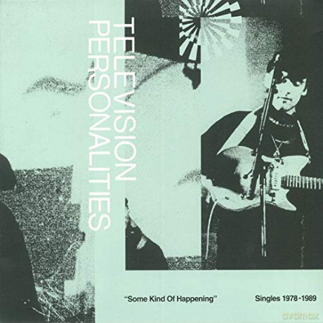 Television Personalities: Some Kind Of Happening: Singles 1978 - 1989 [2xWinyl]