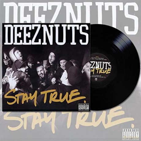 Deez Nuts: Stay True [Winyl]