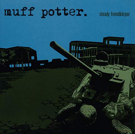 Muff Potter: Steady Fremdkśrper (Reissue) (Colored) [Winyl]
