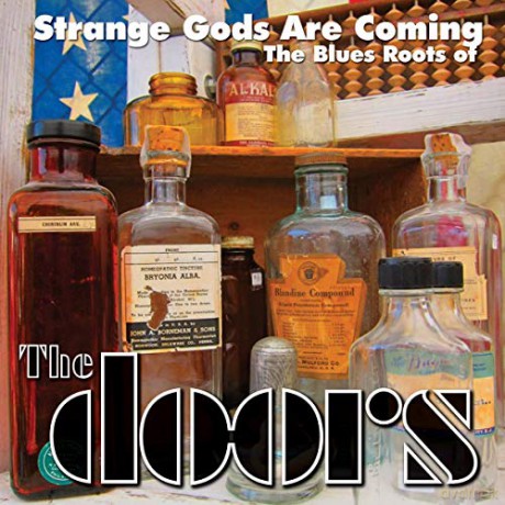 Strange Gods Are Coming: The Blues Roots Of The Doors [Winyl]