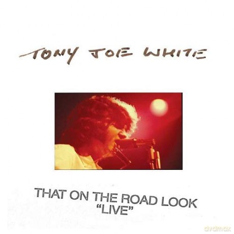 White,Tony Joe: That On The Road Look Live (Limited) (White) [2xWinyl]