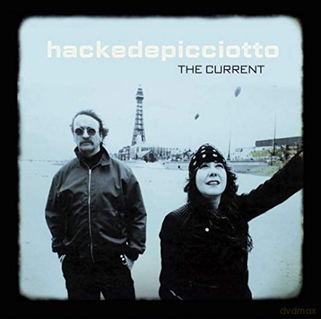 Hackedepicciotto: The Current [CD]