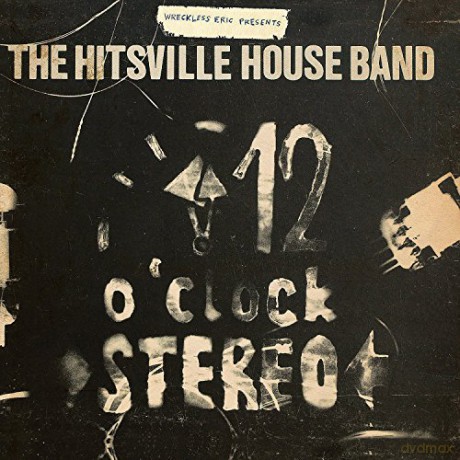 Wreckless Eric: The Hitsville House Band "12 O'Clock Stereo" [Winyl]