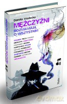 Mężczyźni rozmawiają o wszystkim - Dorota Wodecka [KSIĄŻKA]