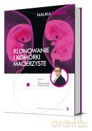 Nauka Extra 09: Klonowanie i komórki macierzyste [KSIĄŻKA]