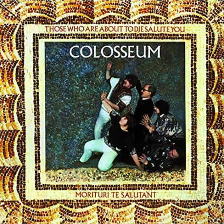Colosseum: Those Who Are About To Die Salute You [Winyl]