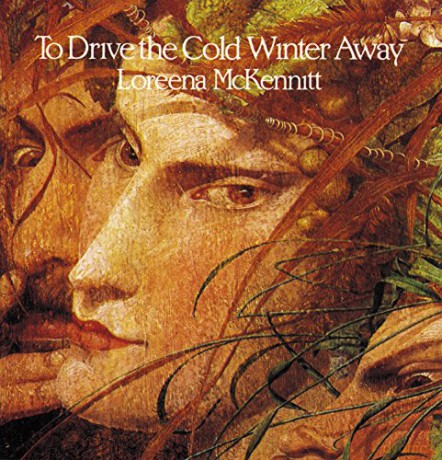 Mckennitt,Loreena: To Drive The Cold Winter Away (Limited-Numbered) [Winyl]