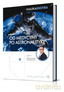 Nauka Extra 15: Od medycyny po astronautykę [KSIĄŻKA]