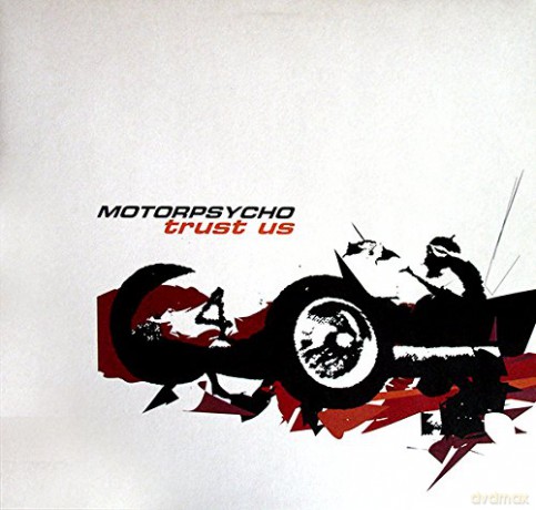 Motorpsycho: Trust Us (Limited) (White) [2xWinyl]