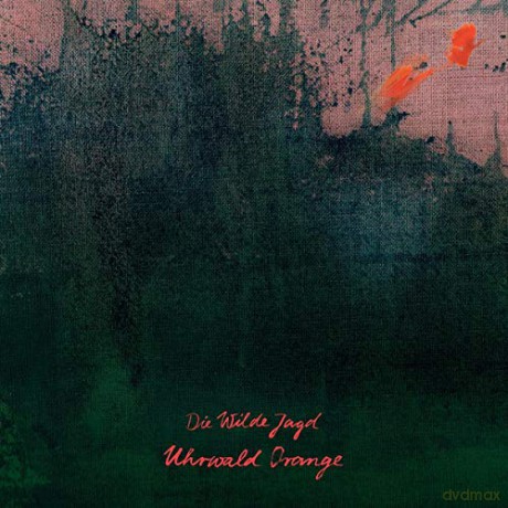 Wilde Jagd,die: Uhrwald Orange [2xWinyl]