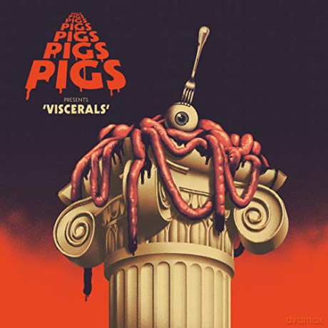 Pigs Pigs Pigs Pigs Pigs Pigs Pigs: Viscerals [CD]