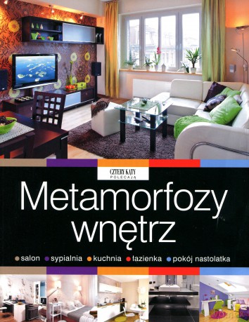Metamorfozy wnętrz 2011 [KSIĄŻKA]