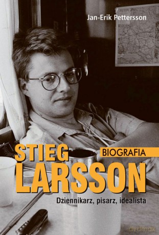 Stieg Larsson. Biografia - Jan-Erik Pettersson [KSIĄŻKA]