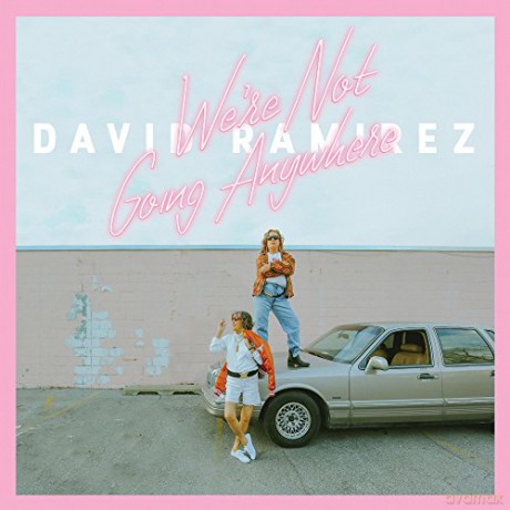 David Ramirez: We're Not Going Anywhere [Winyl]