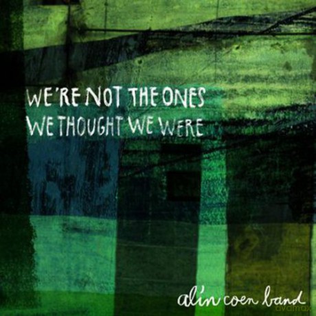 Coen,Alin Band: We're Not The Ones We Thought We Were (Limited Numbered) [Winyl]