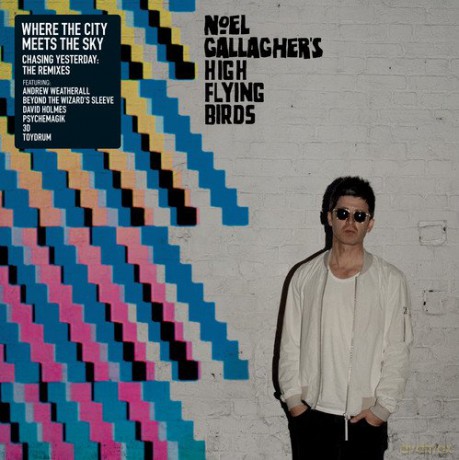 Noel Gallagher's High Flying Birds: Where The City Meets The Sky: Chasing Yesterday - The Remixes [2xWinyl]