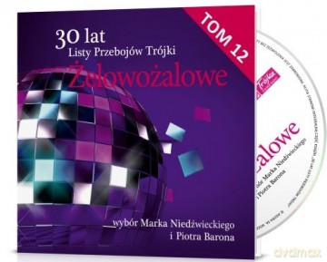 30 Lat Listy Przebojów Trójki (Tom 12): Żelowożalowe (digibook) [CD]