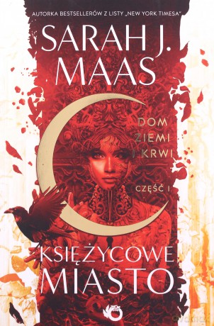Dom Ziemi i Krwi (Tom 1) Księżycowe miasto. Część 1 - J. Maas Sarah [KSIĄŻKA]