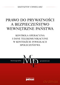 Prawo do prywatności a bezpieczeństwo wewnętrzne państwa - Krzysztof Chmielarz [KSIĄŻKA]