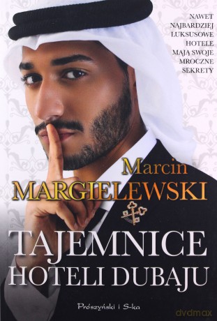 Tajemnice hoteli Dubaju - Marcin Margielewski [KSIĄŻKA]