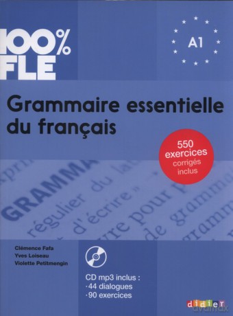 100% FLE Grammaire essentielle du francais A1 - Clémence Fafa, Yves Loiseau [KSIĄŻKA]