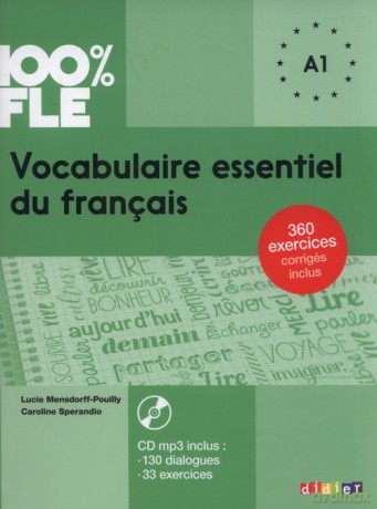100% FLE Vocabulaire essentiel du français A1 - Lucie Mensdorff, Caroline Spérandio [KSIĄŻKA]