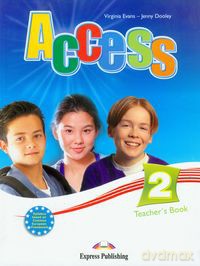 Access 2 Teacher's Book - Virginia Evans, Jenny Dooley [KSIĄŻKA]