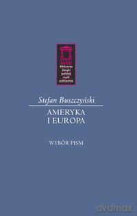 Ameryka i Europa - Stefan Buszczyński [KSIĄŻKA]