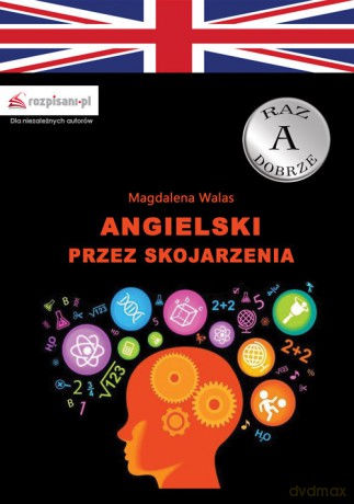 Angielski przez skojarzenia - Magdalena Walas [KSIĄŻKA]