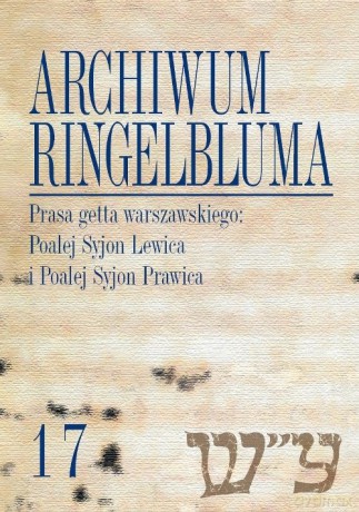 Archiwum Ringelbluma. Konspiracyjne Archiwum Getta Warszawy (Tom 17) [KSIĄŻKA]