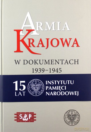 Armia Krajowa w dokumentach 1939-1945 (Tom 1) część 1 i 2 [KSIĄŻKA]