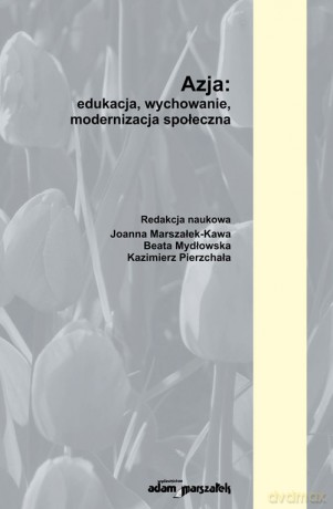 Azja edukacja wychowanie modernizacja społeczna [KSIĄŻKA]