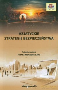 Azjatyckie strategie bezpieczeństwa [KSIĄŻKA]