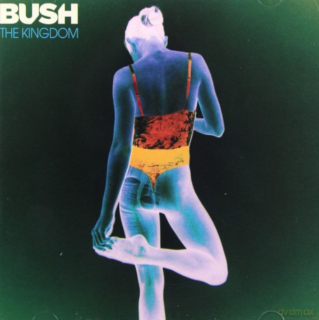 Bush: The Kingdom [CD]