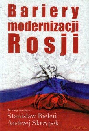Bariery modernizacji Rosji [KSIĄŻKA]