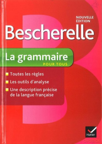 Bescherelle La grammaire pour tous - Bénédicte Delaunay, Nicolas Laurent [KSIĄŻKA]