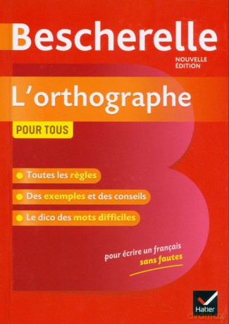 Bescherelle l'Ortographe nouvelle edition [KSIĄŻKA]