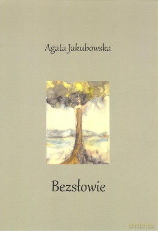Bezsłowie - Agata Jakubowska [KSIĄŻKA]