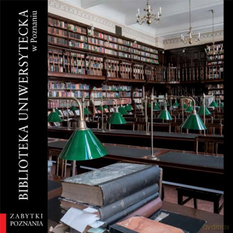 Biblioteka Uniwersytecka w Poznaniu - Artur Jazdon, Jakub Skutecki [KSIĄŻKA]